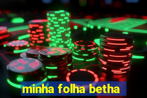 minha folha betha